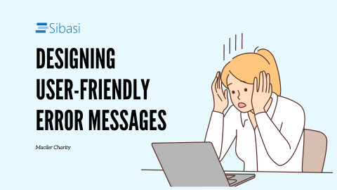 Designing User-Friendly Error Messages
