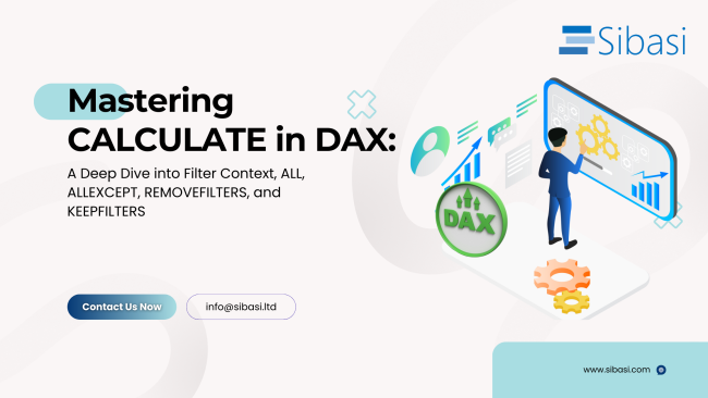 Mastering CALCULATE in DAX: A Deep Dive into Filter Context, ALL, ALLEXCEPT, REMOVEFILTERS, and KEEPFILTERS