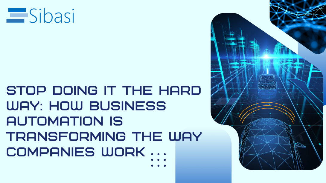 How Business Automation Is Transforming the Way Companies Work